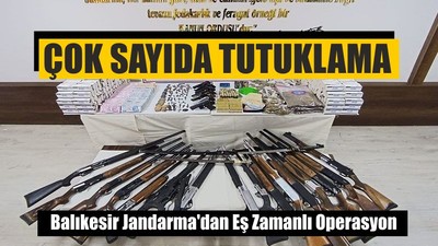 Balıkesir Jandarma'dan Eş Zamanlı Operasyon