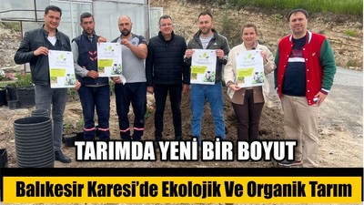 Balıkesir Karesi’de Ekolojik Ve Organik Tarım