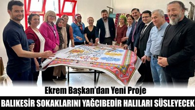 Balıkesir Sokaklarını Yağcıbedir Halıları Süsleyecek