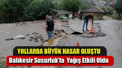 Balıkesir Susurluk’ta Yağış Etkili Oldu