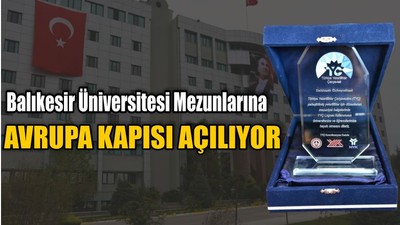Balıkesir Üniversitesi Mezunlarına Avrupa Kapısı Açılıyor