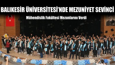 Balıkesir Üniversitesi'nde Mezuniyet Sevinci