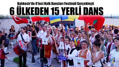 Balıkesir'de 8'inci Halk Dansları Festivali Gerçekleşti