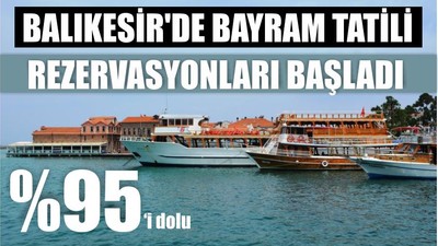 Balıkesir'de Bayram Tatili Rezervasyonları Başladı