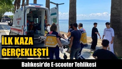 Balıkesir'de E-scooter Tehlikesi