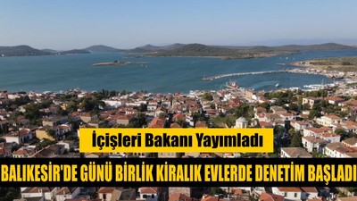 Balıkesir'de Günü Birlik Kiralık Evlerde Denetim Başladı