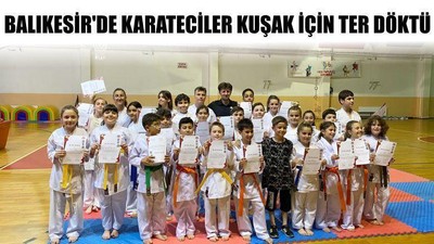 Balıkesir'de Karateciler Kuşak İçin Ter Döktü
