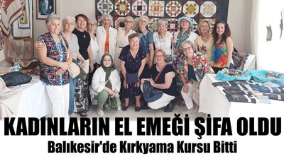 Balıkesir'de Kırkyama Kursu Bitti