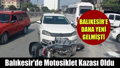 Balıkesir'de Motosiklet Kazası Oldu