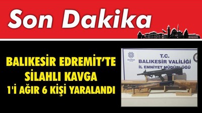 Balıkesir'de Silahlı Kavga