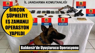 Balıkesir'de Uyuşturucu Operasyonu