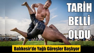Balıkesir’de Yağlı Güreşler Başlıyor