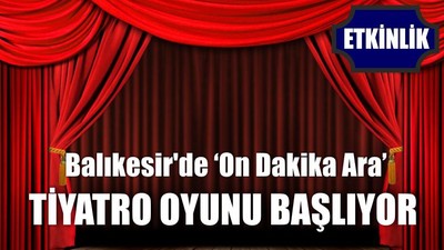 Balıkesir'de ‘ On Dakika Ara ’