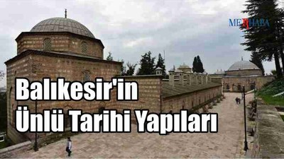 Balıkesir'in Ünlü Tarihi Yapıları