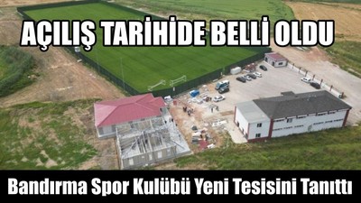 Bandırma Spor Kulübü Yeni Tesisini Tanıttı