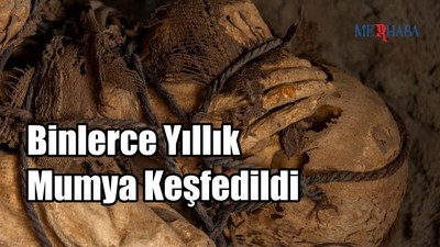 Binlerce Yıllık Mumya Keşfedildi