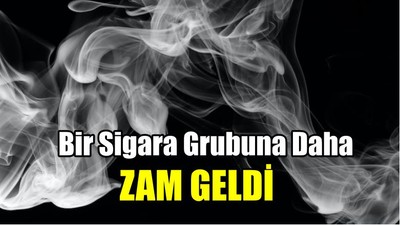 Bir Sigara Grubuna Daha Zam Geldi