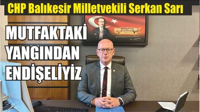 Chp Milletvekili Sarı: ''Mutfaktaki Yangın''