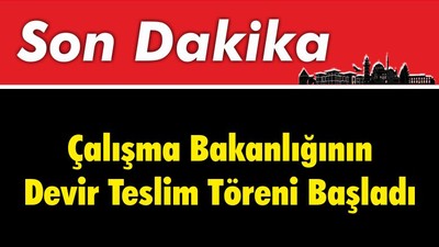 Çalışma Bakanlığının Devir Teslim Töreni Başladı