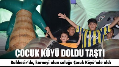Çocuk Köyü’nde Çocuklar Kendini Keşfetti