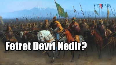Fetret Devri Nedir?