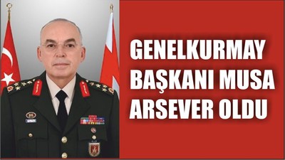 Genelkurmay Başkanı Arsever Oldu