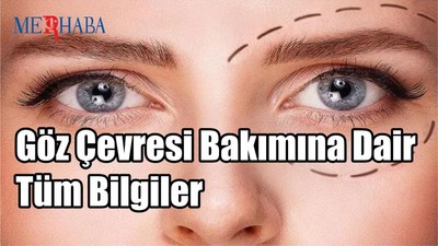 Göz Çevresi Bakımına Dair