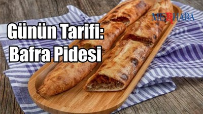 Günün Tarifi: Bafra Pidesi