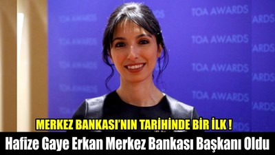 Hafize Gaye Erkan Merkez Bankası Başkanı Oldu