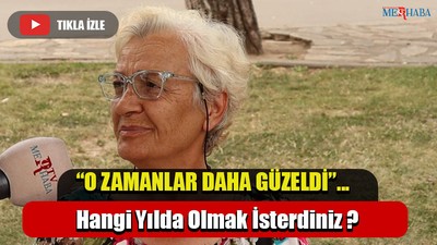 Hangi Yılda Olmak İsterdiniz ?