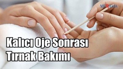 Kalıcı Oje Sonrası Tırnak Bakımı