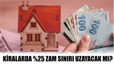 Kiralarda %25 Zam Sınırı
