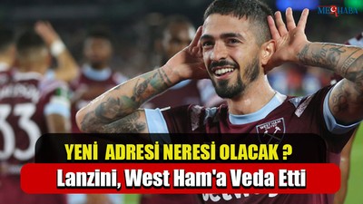 Lanzini West Ham'a Veda Etti