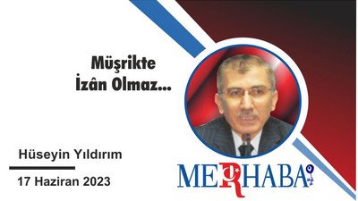 Müşrikte İzân Olmaz...
