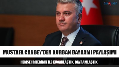 Mustafa Canbey’den Kurban Bayramı Paylaşımı