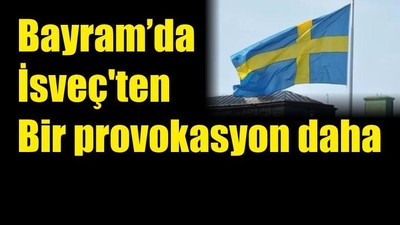 Kurban Bayramı'nda İsveç'te bir provokasyon daha! Skandal karar