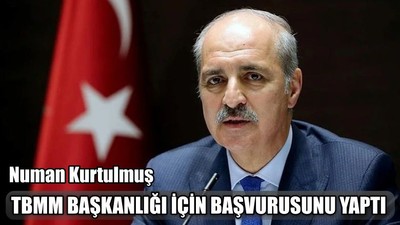 Numan Kurtulmuş Başkanlık İçin Başvuru Yaptı