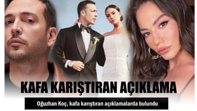 Oğuzhan Koç'tan Kafa Karıştıran Açıklama