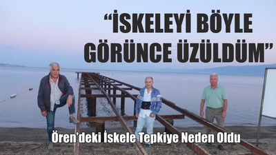 Ören'deki İskele Tepkiye Neden Oldu
