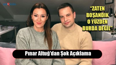 Pınar Altuğ'dan Şok Açıklama