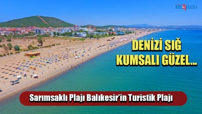 Sarımsaklı Plajı: Balıkesir'in Turistik Noktası