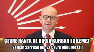 Serkan Sarı'dan Çevre Günü Mesajı