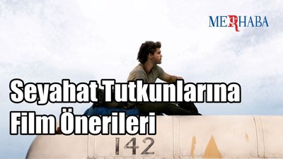 Seyahat Tutkunlarına Film Önerileri