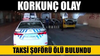 Taksi Şoförü Ölü Bulundu