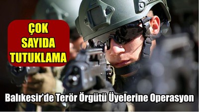 Terör Örgütü Üyelerine Operasyon