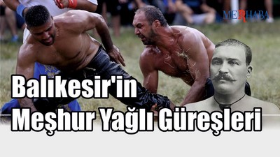 Balıkesir'in Meşhur Yağlı Güreşleri