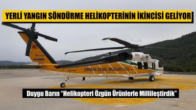 Yerli Yangın Söndürme Helikopterinin İkincisi Geliyor