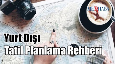 Yurt Dışı Tatilini Planlama