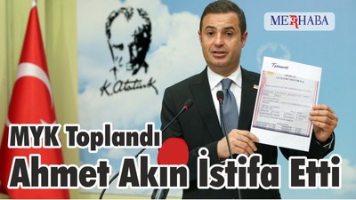 Ahmet Akın İstifa Etti