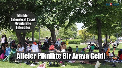 Aileler Piknikte Bir Araya Geldi